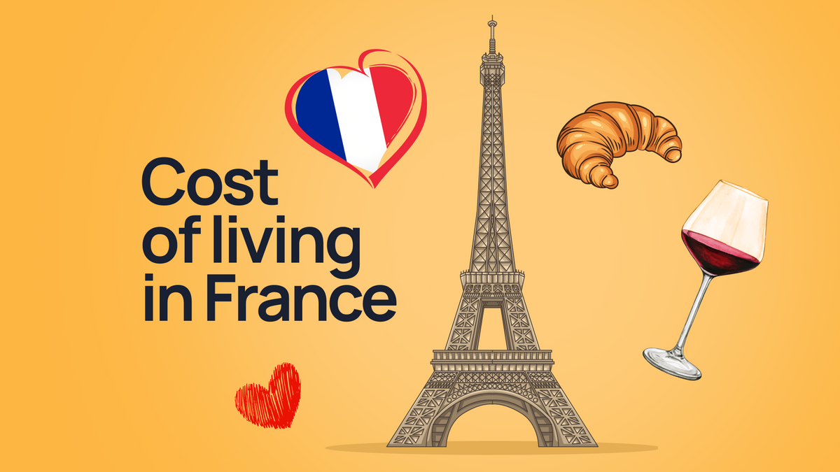 Cost of Living in France in 2024: How Much Money Do You Need?